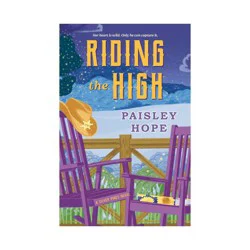 Random House Riding the High - (Silver Pines Ranch) by Paisley Hope (Paperback)