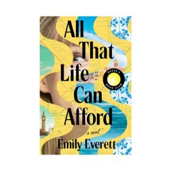 Penguin Publishing All That Life Can Afford - by Emily Everett (Hardcover)