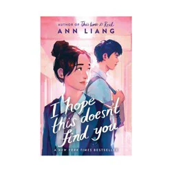 Scholastic I Hope This Doesn't Find You - by Ann Liang (Paperback)