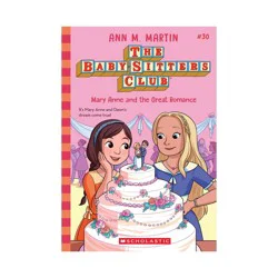 Scholastic Mary Anne and the Great Romance (the Baby-Sitters Club #30) - by Ann M Martin (Paperback)
