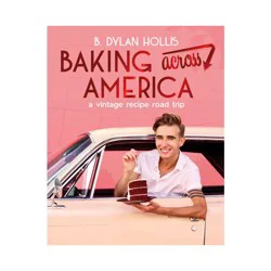 Dorling Kindersley Baking Across America - by B Dylan Hollis (Hardcover)