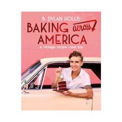 Dorling Kindersley Baking Across America - by B Dylan Hollis (Hardcover)