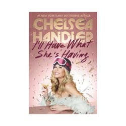 Random House I'll Have What She's Having - by Chelsea Handler (Hardcover)