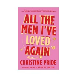 Simon & Schuster All the Men I've Loved Again - by Christine Pride (Hardcover)