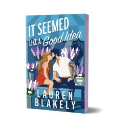 Sourcebooks It Seemed Like a Good Idea (Deluxe Edition) - (Darling Springs) by Lauren Blakely (Paperback)