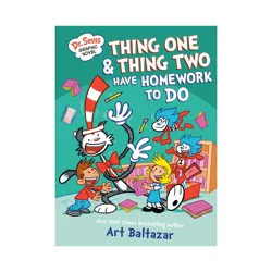 Random House Dr. Seuss Graphic Novel: Thing One and Thing Two Have Homework to Do - (Dr. Seuss Graphic Novels) by Art Baltazar (Hardcover)
