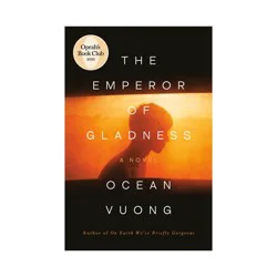 Penguin Publishing The Emperor of Gladness - by Ocean Vuong (Hardcover)