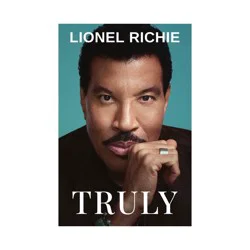 Harper Collins Truly - by Lionel Richie (Hardcover)