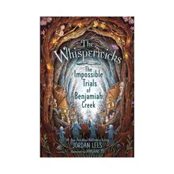 Simon & Schuster The Impossible Trials of Benjamiah Creek - (The Whisperwicks) by Jordan Lees (Paperback)