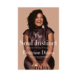 Simon & Schuster The Soul Instinct - by Beatrice Dixon (Hardcover)