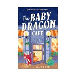 Harper Collins The Baby Dragon Cafe - by A T Qureshi (Paperback)
