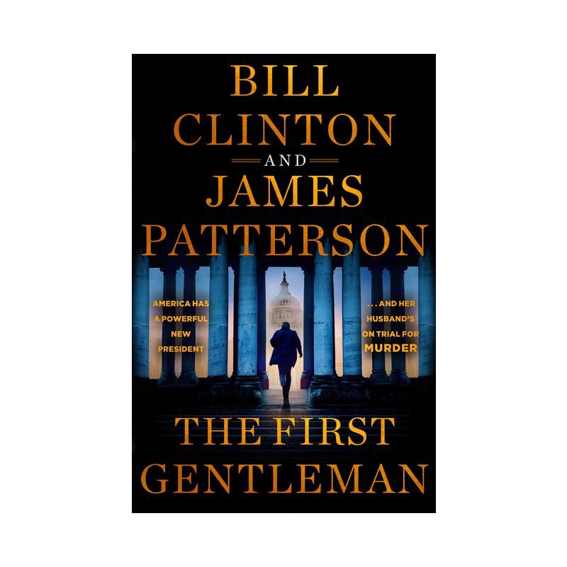 slide 1 of 1, Hachette Book Group The First Gentleman - by James Patterson & Bill Clinton (Hardcover), 1 ct