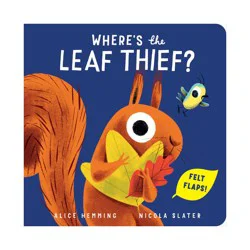 Sourcebooks Where's the Leaf Thief? - (A Squirrel & Bird Book) by Alice Hemming (Board Book)