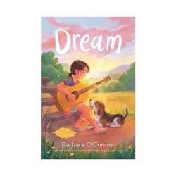 Macmillan Publishers Dream - by Barbara O'Connor (Hardcover)