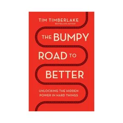 Harper Collins The Bumpy Road to Better - by Tim Timberlake (Paperback)