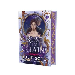 Hachette Book Group Rose in Chains (Deluxe Limited Edition) - (The Evermore Trilogy) by Julie Soto (Hardcover)