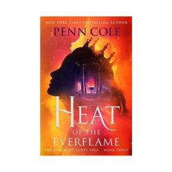 Simon & Schuster Heat of the Everflame - by Penn Cole (Hardcover)