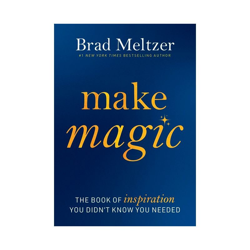 slide 1 of 1, Harper Collins Make Magic : The Book of Inspiration You Didn't Know You Needed - by Brad Meltzer (Hardcover), 1 ct