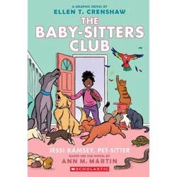 Scholastic Jessi Ramsey, Pet-Sitter: A Graphic Novel (the Baby-Sitters Club #18) - (Baby-Sitters Club Graphix) by Ann M Martin (Paperback)