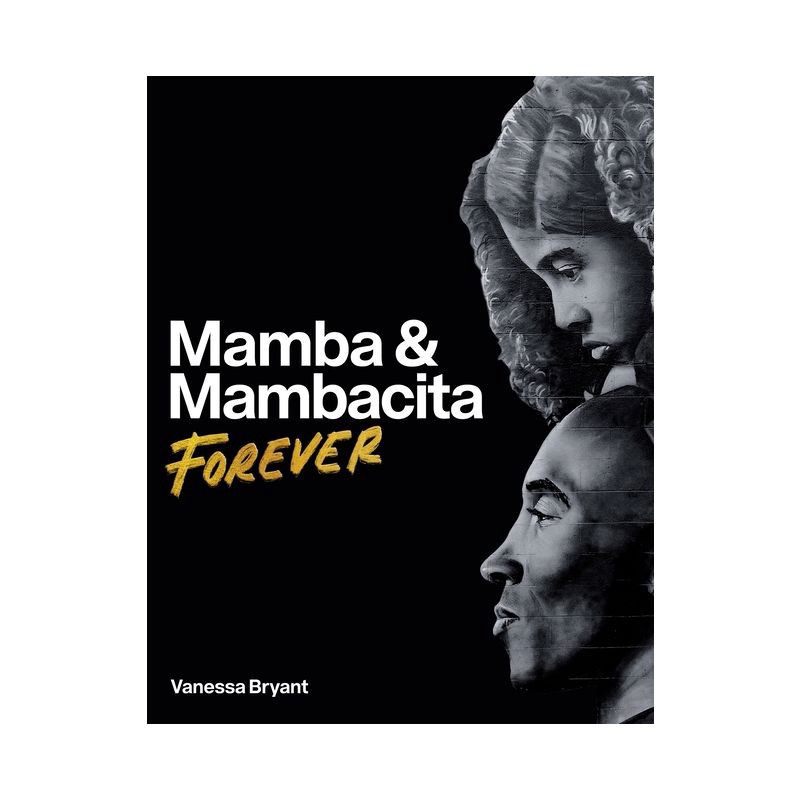 slide 1 of 1, Macmillan Publishers Mamba & Mambacita Forever - by Vanessa Bryant (Hardcover), 1 ct