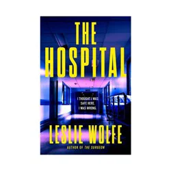 Hachette Book Group The Hospital - by Leslie Wolfe (Paperback)