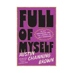 Random House Full of Myself - by Austin Channing Brown (Hardcover)
