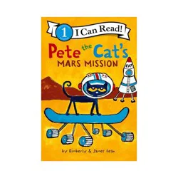 Harper Collins Pete the Cat's Mars Mission - (I Can Read Level 1) by James Dean & Kimberly Dean (Paperback)