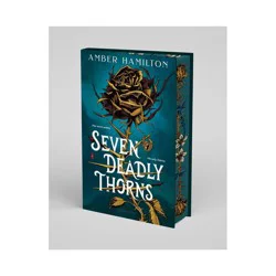 Macmillan Publishers Seven Deadly Thorns - by Amber Hamilton (Hardcover)