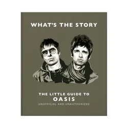 Ingram What's the Story: The Little Guide to Oasis - by Orange Hippo! (Hardcover)