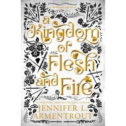 Simon & Schuster A Kingdom of Flesh and Fire: A Blood and Ash Novel - by Jennifer L. Armentrout (Paperback)