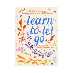 Penguin Publishing Learn to Let Go - by Meera Lee Patel (Paperback)