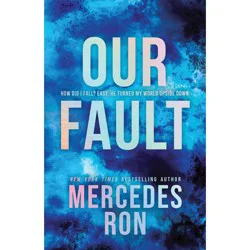 Sourcebooks Our Fault Deluxe Edition - by Mercedes Ron (Paperback)