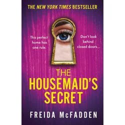 Hachette Book Group The Housemaid's Secret - by Freida McFadden (Paperback)