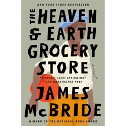 Penguin Publishing The Heaven & Earth Grocery Store - by James McBride (Paperback)