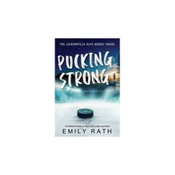 Kensington Publishing Corp. Pucking Strong - by Emily Rath (Paperback)