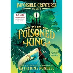 Random House The Poisoned King (Impossible Creatures) - Target Exclusive Edition - by Katherine Rundell (Hardcover)