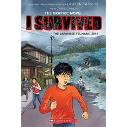 Scholastic I SURVIVED THE JAPANESE TSUNAMI, 2011 (GRAPHIX) - by Lauren Tarshis (Paperback)