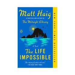 Penguin Publishing The Life Impossible - by Matt Haig (Paperback)
