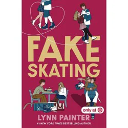 Simon & Schuster Fake Skating - Target Exclusive Edition - by Lynn Painter (Hardcover)