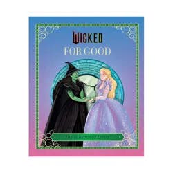 Insight Editions Wicked: For Good - by Elena Iarussi (Hardcover)
