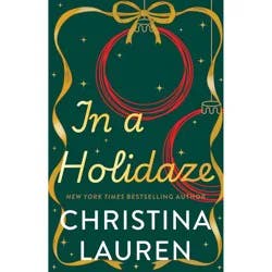 Simon & Schuster In a Holidaze - by Christina Lauren (Paperback)