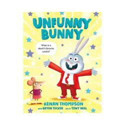 Macmillan Publishers Unfunny Bunny - by Kenan Thompson and Bryan Tucker (Hardcover)