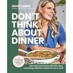 Harper Collins Don't Think About Dinner - by Jenn Lueke (Hardcover)