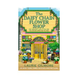 Harper Collins The Daisy Chain Flower Shop - by Laurie Gilmore (Paperback)