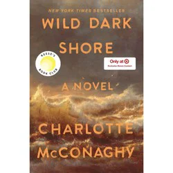 Macmillan Publishers Wild Dark Shore - Target Exclusive Edition - by Charlotte McConaghy (Hardcover)