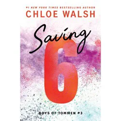 Sourcebooks Saving 6 RDS EX - by Chloe Walsh (Paperback)