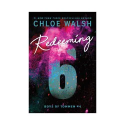 Sourcebooks Redeeming 6 (Standard Edition) - by Chloe Walsh (Paperback)
