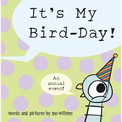 Hachette Book Group It's My BIRD-Day! - by Mo Willems (Paperback)