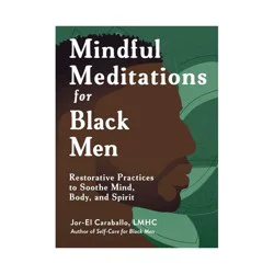 Simon & Schuster Mindful Meditations for Black Men - by JOR-EL CARABALLO (Hardcover)