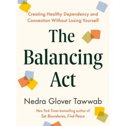 Penguin Publishing The Balancing Act - by Nedra Glover Tawwab (Hardcover)